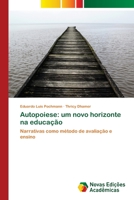 Autopoiese: Um Novo Horizonte Na Educacao 3639896947 Book Cover