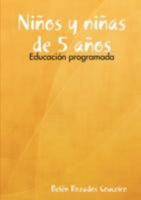 Ninos y Ninas de 5 Anos: Educacion Programada 1409202208 Book Cover