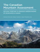 Canadian Mountain Assessment: Working Together to Enhance Understanding of Mountains in Canada 1773855093 Book Cover
