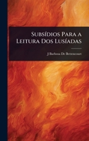 SubsÃ-dios Para a Leitura Dos LusÃ-adas (Portuguese Edition) 1023697637 Book Cover