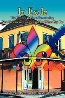 In Exile: The History and Lore Surrounding New Orleans Gay Culture and Its Oldest Gay Bar 1905091990 Book Cover
