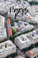 Paris: Reiseerlebnisse in Paris festhalten auf 100 Seiten - Soft Cover gl�nzend - Handliches DIN A5 - innen liniert - Reisenotizen 1078037884 Book Cover
