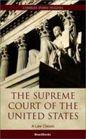 The Supreme Court of the United States: Its Foundation, Methods and Achievements 1893122859 Book Cover