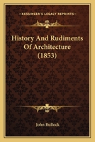 History And Rudiments Of Architecture 1120033624 Book Cover