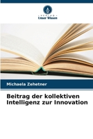 Beitrag der kollektiven Intelligenz zur Innovation (German Edition) 6209508383 Book Cover