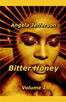 Bitter Honey: Volume I 1795352876 Book Cover