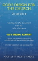 God's Design For the Church: Uniting the Old Testament with the New Testament 1489750495 Book Cover