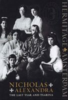 Nicholas And Alexandra: The Last Tsar And Tsarina 0853319251 Book Cover