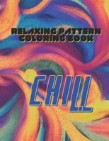 Relaxing patterns coloring book: coloring book for anxiety and stress relief B0BW31GJWH Book Cover