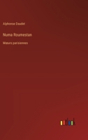 Numa Roumestan: Moeurs parisiennes 3385022932 Book Cover
