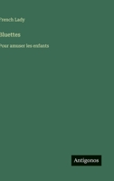 Bluettes: Pour amuser les enfants (French Edition) 3563073171 Book Cover