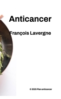 Anticancer (French Edition) B0G7L1D159 Book Cover