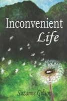 Inconvenient Life B0BRYZRWH9 Book Cover