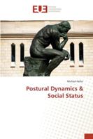 Postural Dynamics & Social Status 3841615139 Book Cover