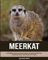 Meerkat: A Children Pictures Book About Meerkat With Fun Meerkat Facts and Photos For Kids 1537779141 Book Cover