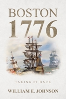 Boston 1776: Taking It Back B0DXZDZX8K Book Cover