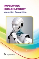 Improving Human-Robot Interaction Recognition 1805271504 Book Cover