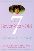 Your Seven-Year-Old: Life in a Minor Key 0440506506 Book Cover