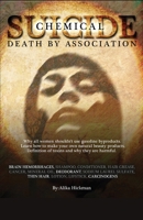 Chemical Suicide: Death By Association 0615232906 Book Cover