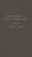 Absolutes in Moral Theology 0837174503 Book Cover