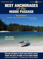 Best Anchorages of the Inside Passage: British Columbia's South Coast From the Gulf Island to Beyond Cape Caution, 2nd 0969799179 Book Cover