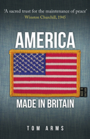 America: Made in Britain 144569901X Book Cover