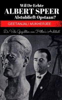 Wil de echte Albert Speer alstublieft opstaan?: De vele gezichten van Hitler's architect B0FG163SWX Book Cover