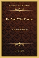 The Man who Tramps 1017081905 Book Cover