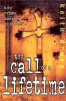 The Call of a Lifetime: Is the Ministry God's Plan for Your Life? 0898272629 Book Cover