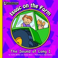 Isaac on the Farm: The Sound of Long I (Phonics Friends) 1602534055 Book Cover