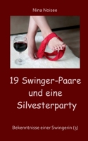 19 Swinger-Paare und eine Silvesterparty: Bekenntnisse einer Swingerin 3752644974 Book Cover
