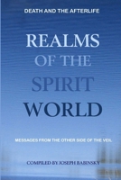Realms of the Spirit World 1387370383 Book Cover