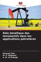 Rôle bénéfique des tensioactifs dans les applications pétrolières (French Edition) 6209687261 Book Cover