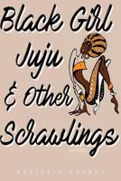 iNspire: Black Girl Juju & Other Scrawling's 1729421296 Book Cover