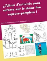 Album d'activités sur le thème des sapeurs-pompiers 2322148601 Book Cover