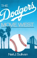 The Dodgers Move West 0195059220 Book Cover
