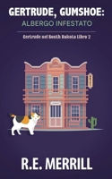 Gertrude, Gumshoe: Albergo Infestato (Gertrude, Gumshoe - Serie Di Gialli Cozy) (Italian Edition) B0FNDN487J Book Cover