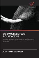 OBYWATELSTWO POLITYCZNE: Korzenie rozkladu spolecznego na Wybrzezu Kosci Sloniowej (Polish Edition) 3330972017 Book Cover
