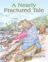 A Nearly Fractured Tale 1504382676 Book Cover