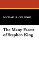 The Many Facets of Stephen King (Starmont Readers Guide, No 16) 0930261143 Book Cover
