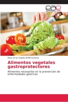 Alimentos vegetales gastroprotectores 6138987292 Book Cover