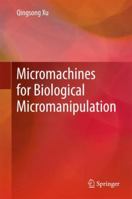Micromachines for Biological Micromanipulation 3319746200 Book Cover