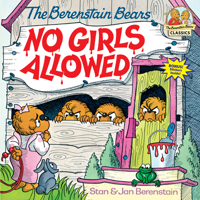 The Berenstain Bears No Girls Allowed 0394873319 Book Cover