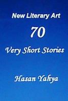 New Literary Art: 70 Very Short Stories: English Version 1470043149 Book Cover