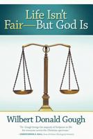 Life Isn't Fair-But God Is 1462720374 Book Cover