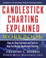 Candlestick Charting Explained Workbook: Step-By-Step Exercises and Tests to Help You Master Candlestick Charting 0071742212 Book Cover