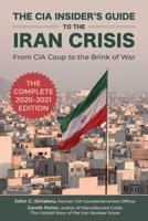 The CIA Guide to Iran: The Past, Present, and Future of US–Iran Diplomacy, Intelligence, and Relations 1510756094 Book Cover