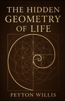 The Hidden Geometry of Life B0FVWXX5WM Book Cover