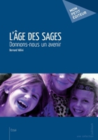 L'Âge des sages (French Edition) 2342009046 Book Cover