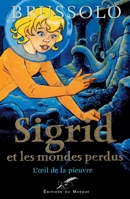 Sigrid et les mondes perdus / L'oeil de la pieuvre (Grands Formats) 2702480578 Book Cover